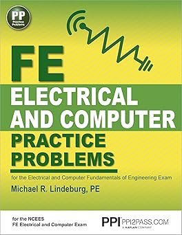 PPI FE Electrical and Computer Practice Problems, 1st Edition (Paperback) – Comprehensive Practice for the FE Electrical and Computer Fundamentals of Engineering Exam